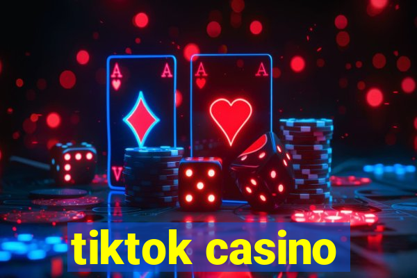 tiktok casino