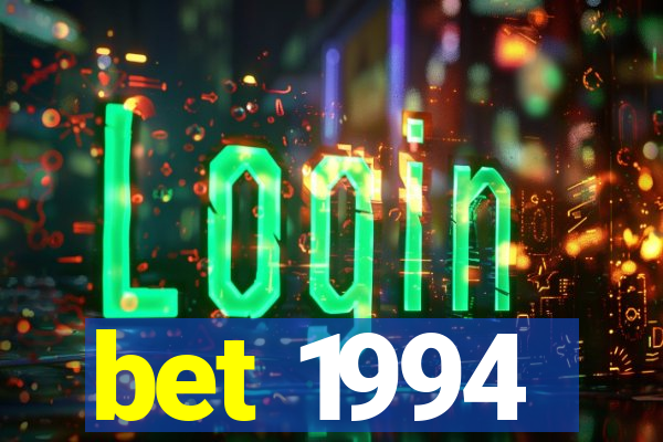 bet 1994