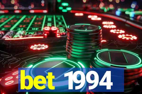 bet 1994