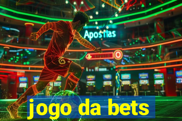 jogo da bets