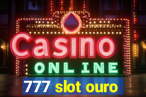 777 slot ouro