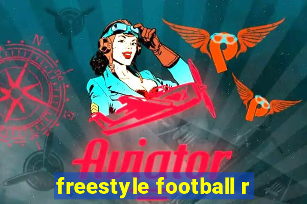 freestyle football r