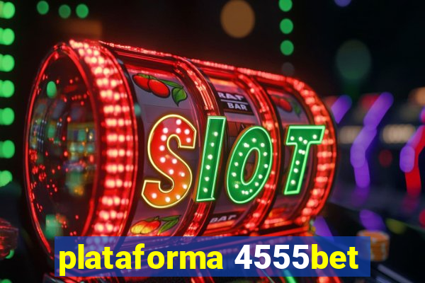 plataforma 4555bet