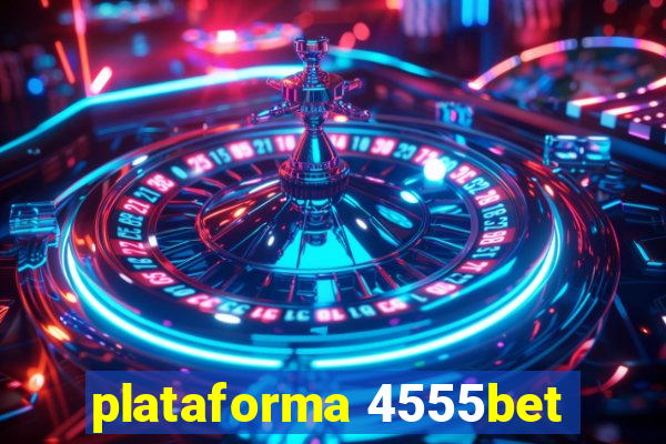 plataforma 4555bet