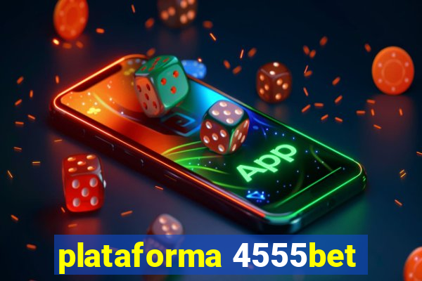 plataforma 4555bet