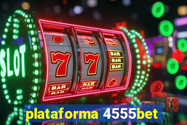 plataforma 4555bet