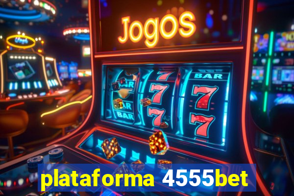 plataforma 4555bet