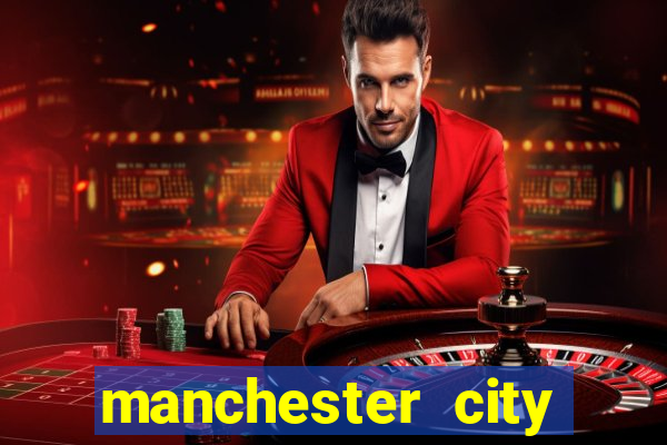 manchester city escala??o hoje