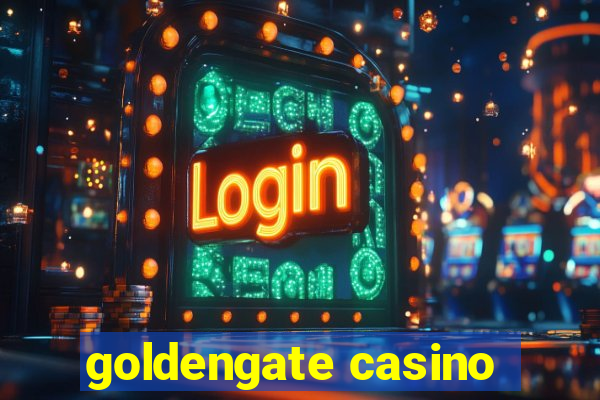 goldengate casino