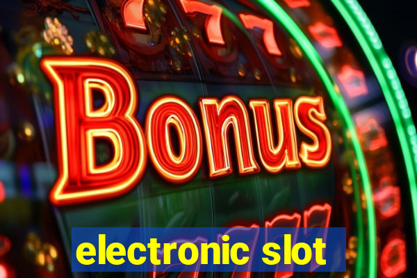 electronic slot