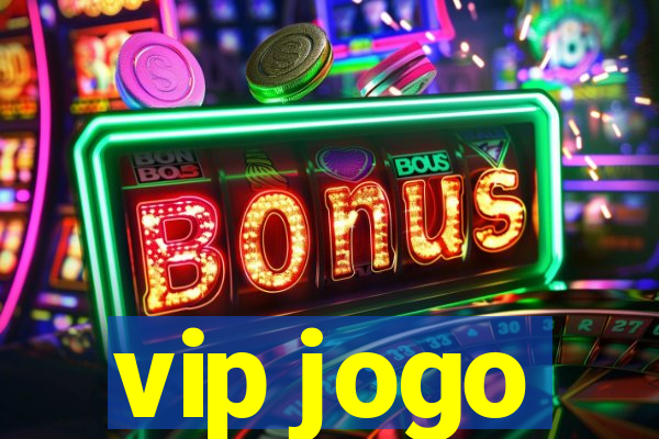 vip jogo