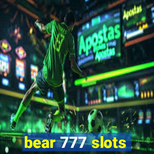 bear 777 slots