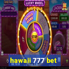 hawaii 777 bet