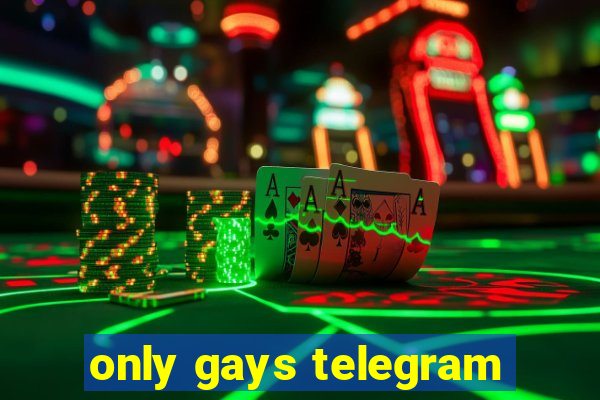 only gays telegram