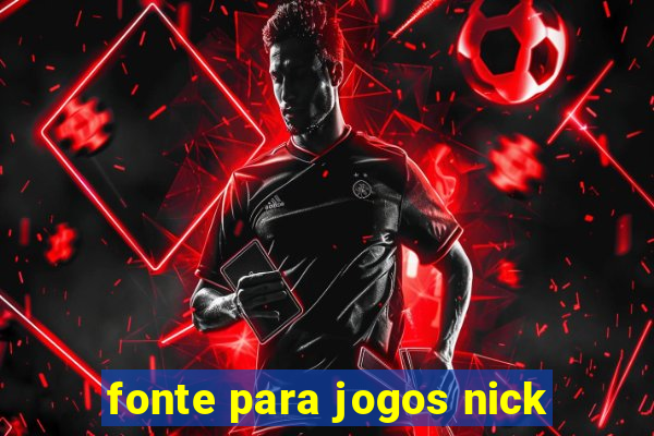 fonte para jogos nick