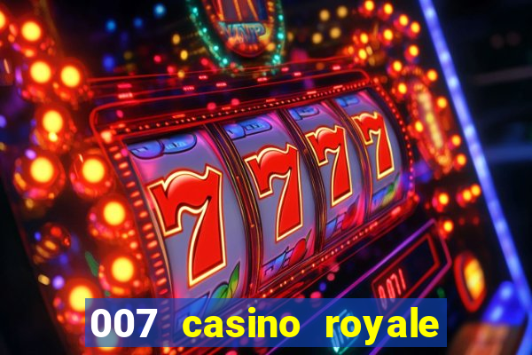 007 casino royale completo legendado