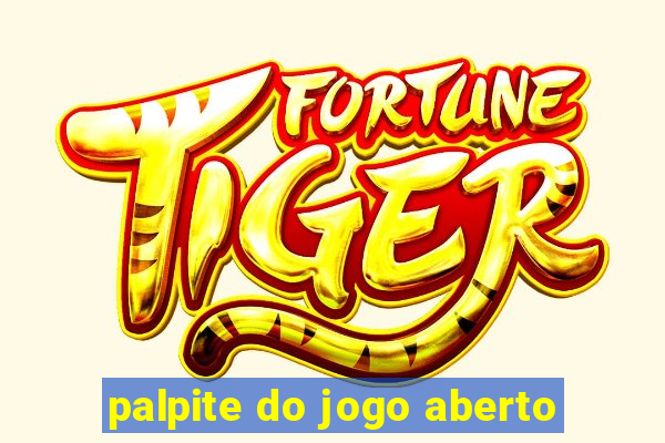 palpite do jogo aberto