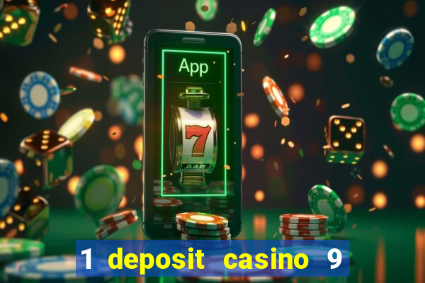 1 deposit casino 9 masks of fire