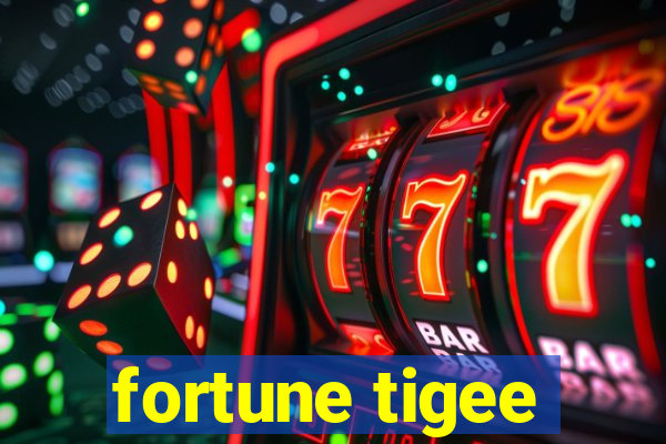 fortune tigee