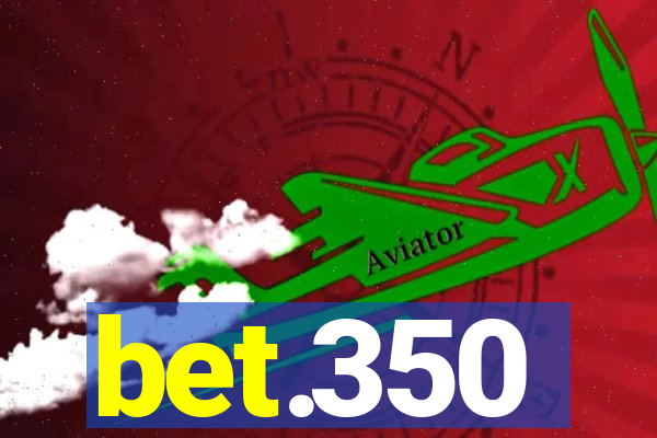 bet.350