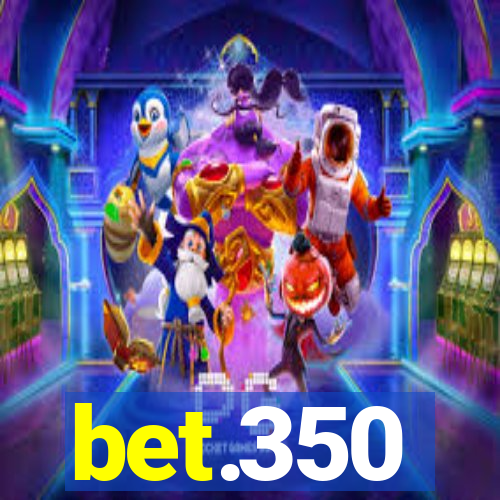 bet.350