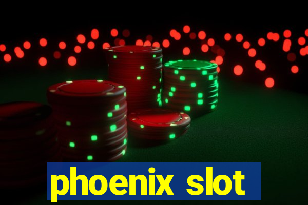 phoenix slot