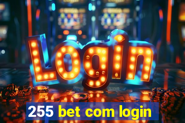 255 bet com login