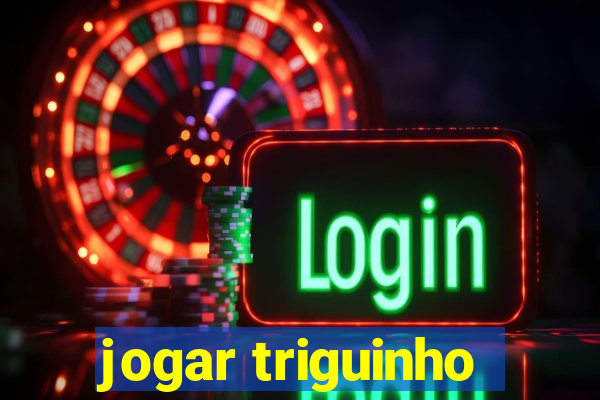 jogar triguinho