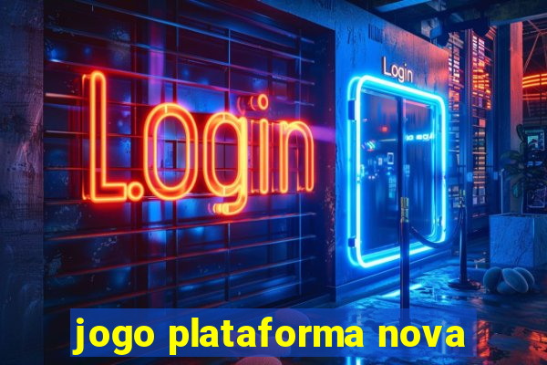 jogo plataforma nova