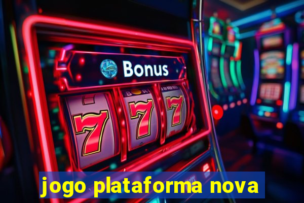 jogo plataforma nova