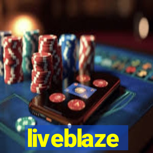 liveblaze