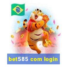 bet585 com login