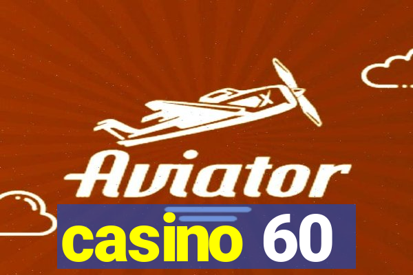 casino 60