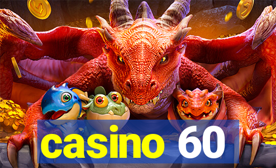 casino 60