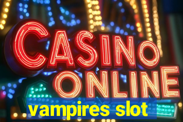 vampires slot