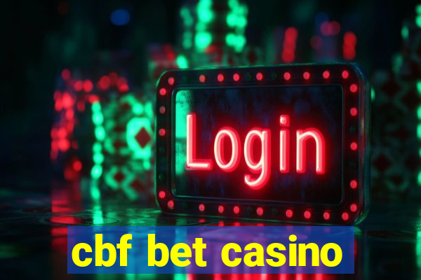 cbf bet casino