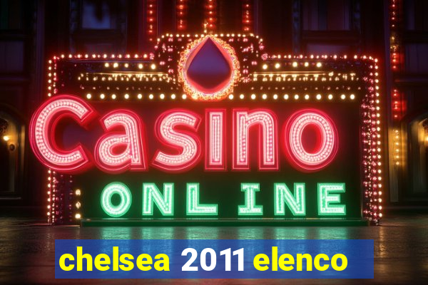 chelsea 2011 elenco