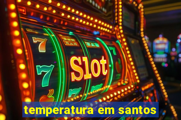 temperatura em santos