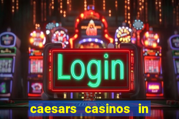 caesars casinos in las vegas