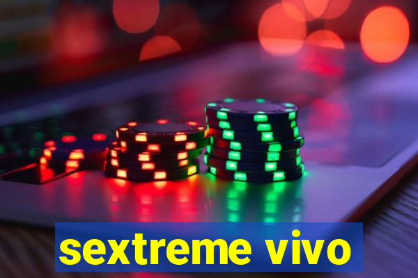 sextreme vivo