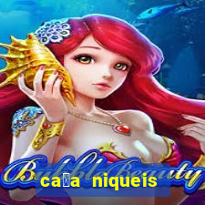 ca莽a niqueis dinheiro real