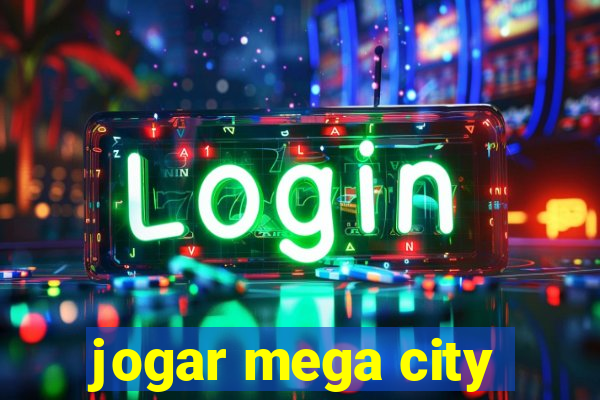 jogar mega city