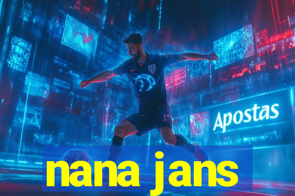 nana jans