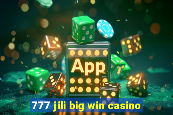 777 jili big win casino