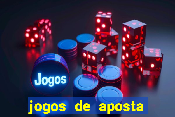 jogos de aposta pela internet