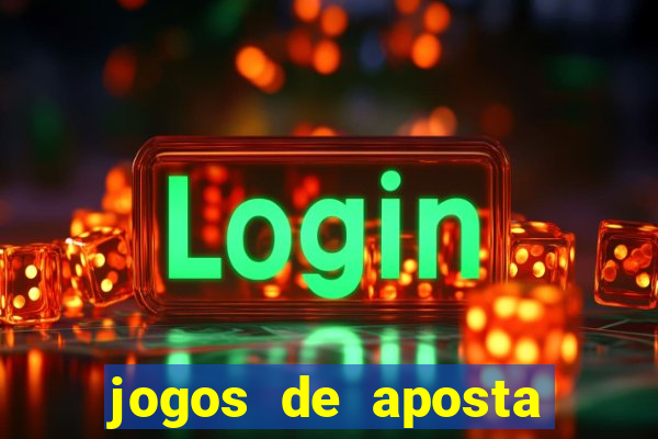 jogos de aposta pela internet