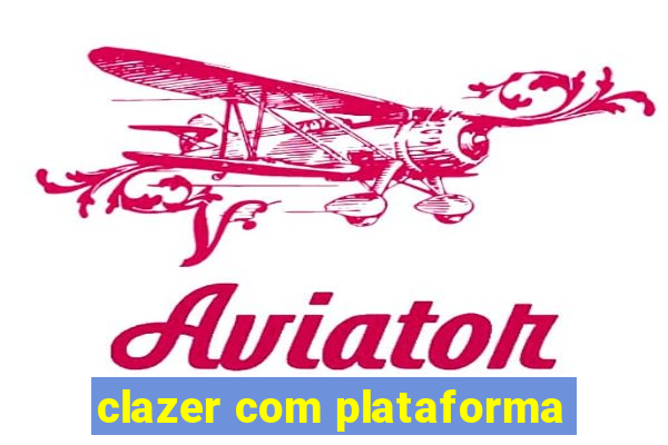 clazer com plataforma