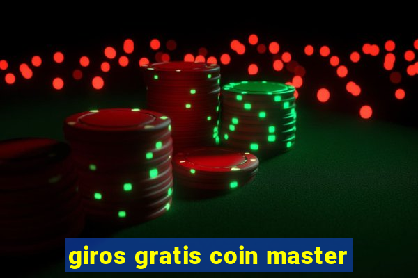 giros gratis coin master