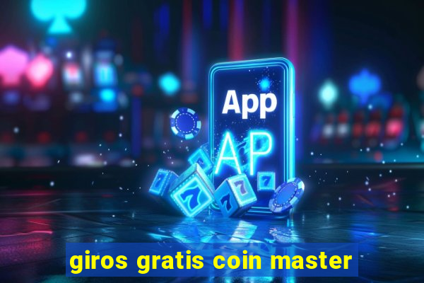 giros gratis coin master