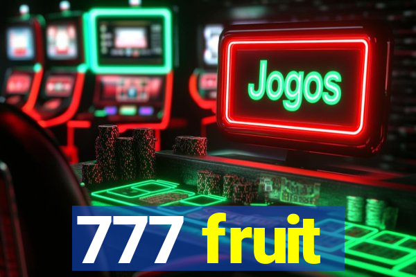 777 fruit